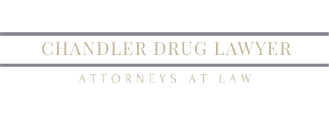 Chandler Drug Lawyer